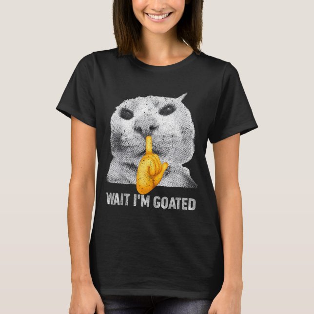 Vänta jag är Goated Katt Dumma Katter Meme Kostym  T Shirt (Framsida)