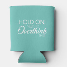 "Vänta! Jag måste tänka över det här!" Koosie