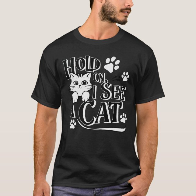 Vänta, jag ser en kattunge, sarkastisk.. t shirt (Framsida)