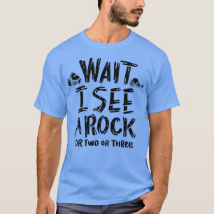 Vänta, jag ser en Sten 4 T Shirt