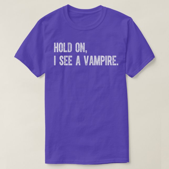 Vänta, jag ser en vampyr t shirt (Design framsida)