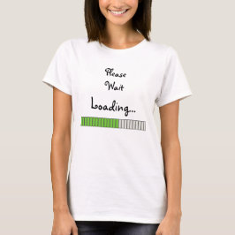Vänta, ladda - Föräldraledighet T-shirt