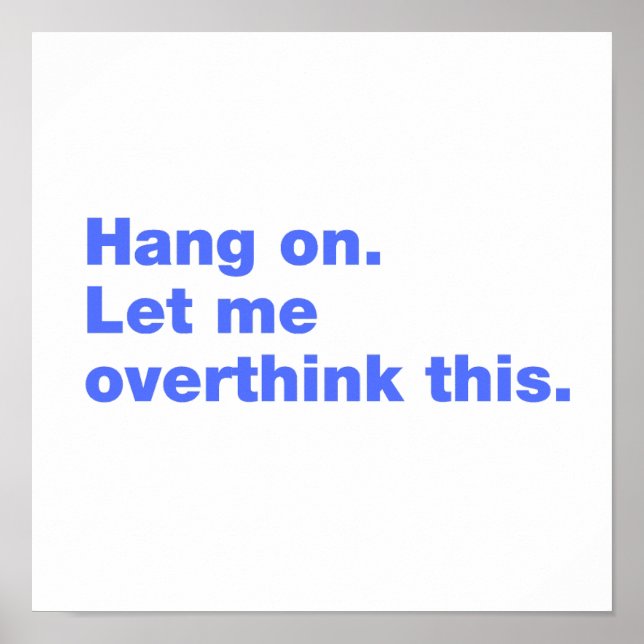 Vänta. Låt mig tänka över detta Poster (Framsidan)