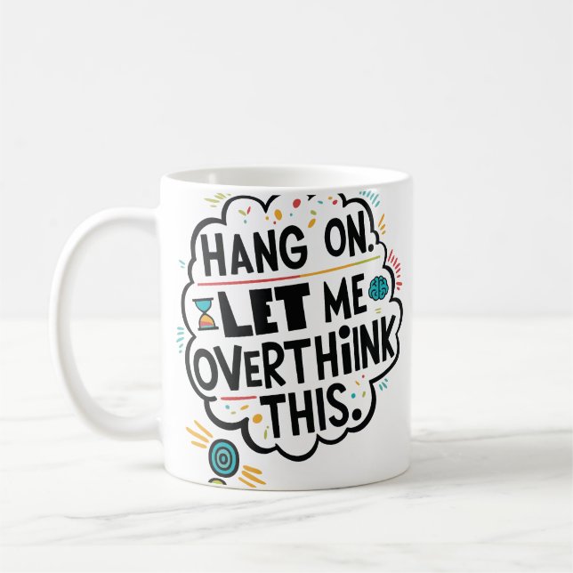 Vänta lite... kaffemugg (Vänster)