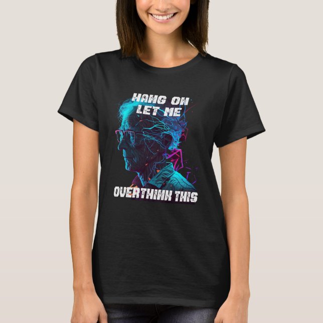 vänta lite, så jag kan tänka om detta tillbaka til t shirt (Framsida)