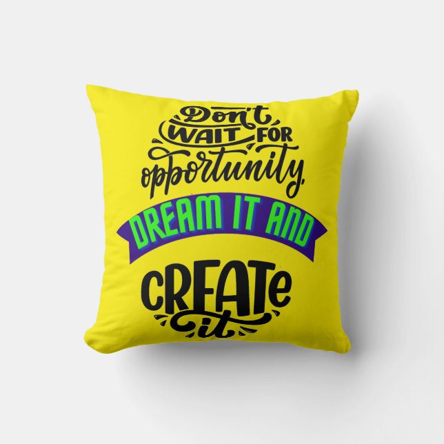 vänta på att affärsmöjligheten drömmer om den och  kudde (Framsida)