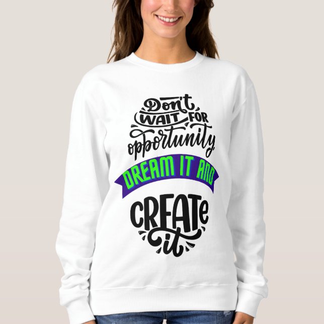 vänta på att affärsmöjligheten drömmer om den och  t shirt (Framsida)