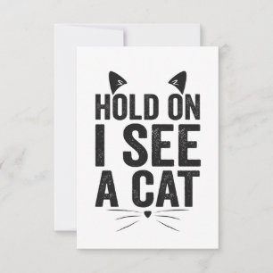 Vänta på att jag ser en kattynnig katt... tack kort