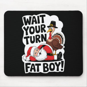 Vänta på din Tjock Boy Funny Turkiet Santa Thanksg Musmatta