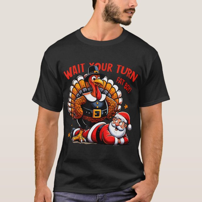 Vänta på din Tjock Boy Turkiet Santa Funny T Shirt (Framsida)
