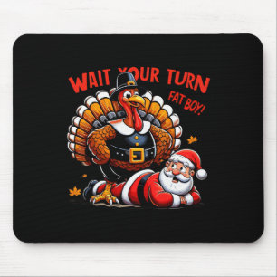 Vänta på din Tjock-pojke Turkiet Santa Funny Thank Musmatta