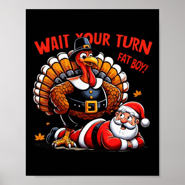 Vänta på din Tjock-pojke Turkiet Santa Funny Thank Poster (Framsidan)