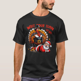 Vänta på din Tjock-pojke Turkiet Santa Funny Thank T Shirt