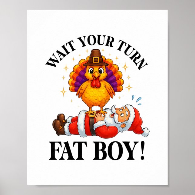 Vänta på din tur feta pojk kalkon Santa Thanksgivi Poster (Framsidan)