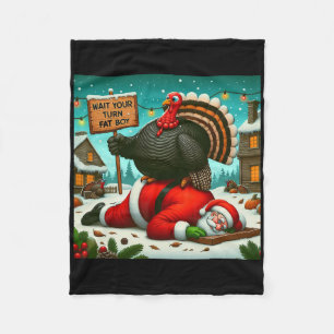 Vänta på din tur feta pojke Turkiet Santa rolig Th Fleecefilt