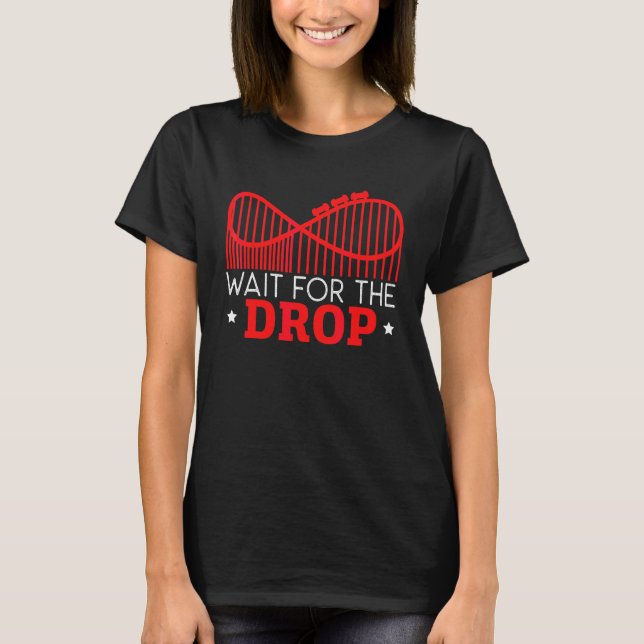 Vänta på Drop Roller Coaster Buddy Berg-och-dalban T Shirt (Framsida)