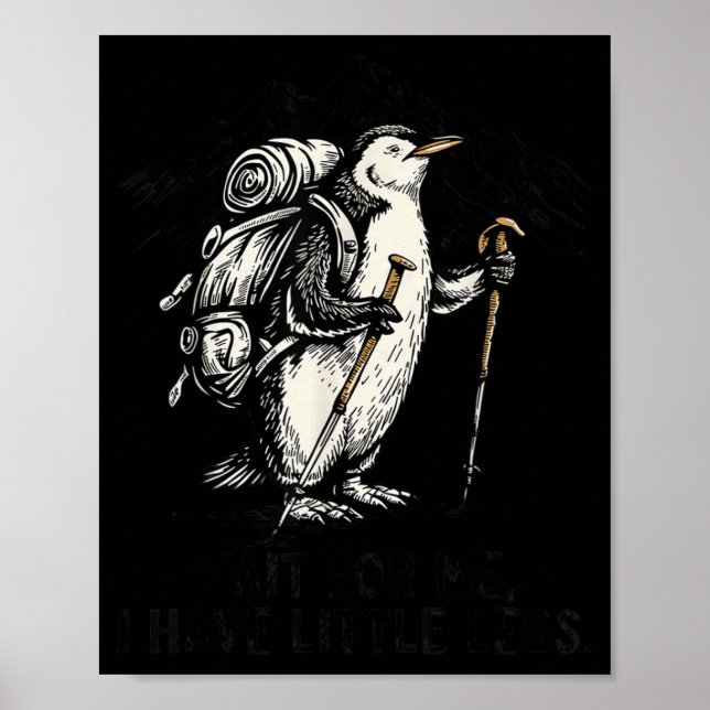 Vänta på Har Små Ben Pingvin Vandring Rolig Poster (Framsidan)
