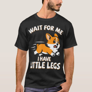 Vänta på mig jag har små ben korta ben t shirt