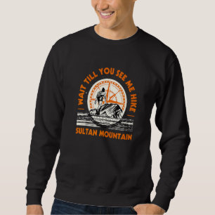 Vänta tills du ser mig Hike Sultan Mountain Hiking Lång Ärmad Tröja