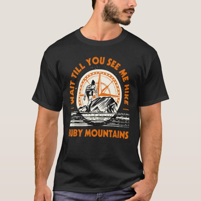 Vänta tills jag ser att Ruby-bergen gömmer Ne T Shirt (Framsida)
