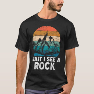 Vänta tills jag ser en Sten Mineral Collector Geod T Shirt