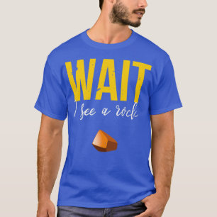 Vänta tills jag ser en Sten-nuny Geology Rockhound T Shirt