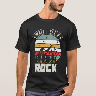 Vänta tills jag ser Sten-geologen rakbunden samlar T Shirt