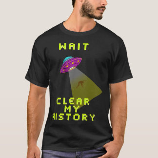 Vänta tills min historik har rensats t shirt
