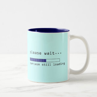 Vänta tills sarkassin fortfarande läses in Två-Tonad mugg