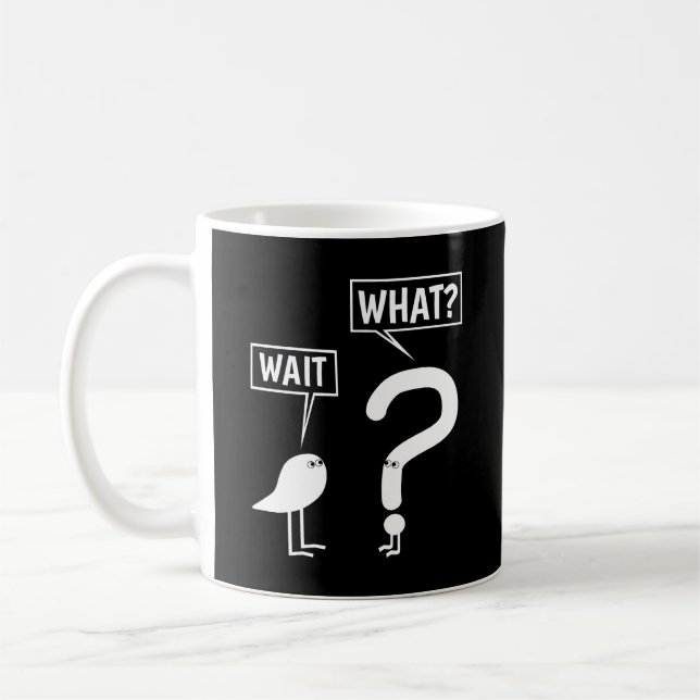 Vänta, vad? kaffemugg (Vänster)