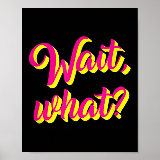 Vänta, What_ Lusnysa Tonåring Popular Slang Graphi Poster (Framsidan)