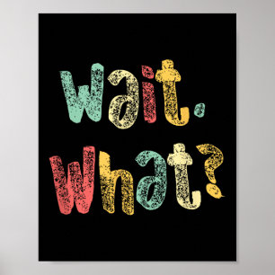 Vänta, What_ Lusnysa Tonåring Popular Slang Graphi Poster
