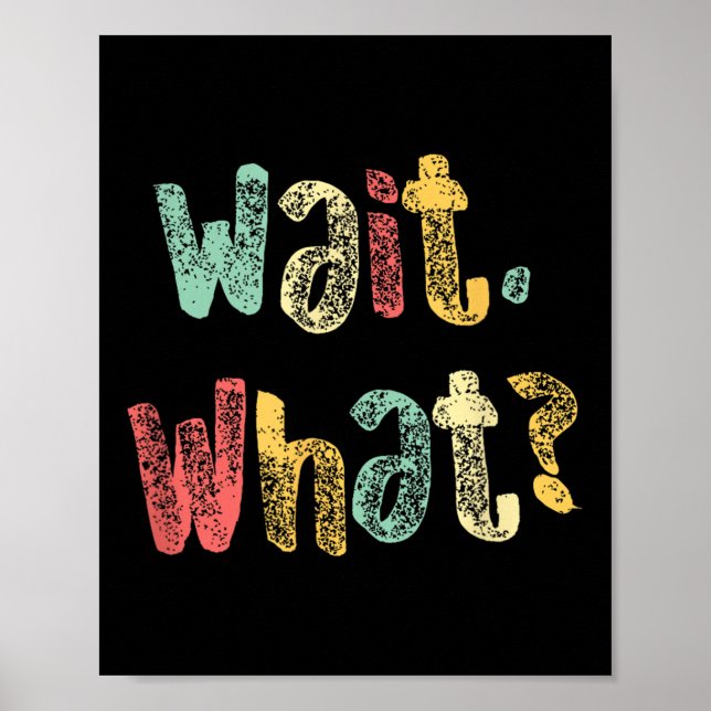 Vänta, What_ Lusnysa Tonåring Popular Slang Graphi Poster (Framsidan)
