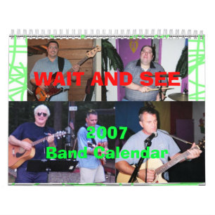 VÄNTAN OCH SER kalendern för musikband 2007 Kalender