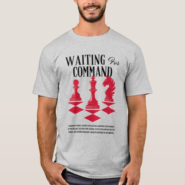 "Väntande kommando: Redo för åtgärd" T Shirt (Framsida)