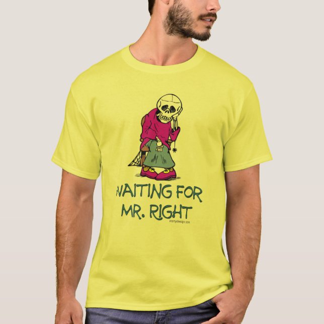 Väntande Mr.Right T Shirt (Framsida)