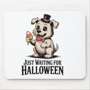 Väntar bara på Halloween Candy Hund Roligt Musmatta