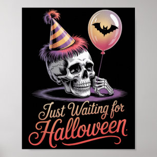 Väntar bara på Halloween Funny Halloween-citat S Poster