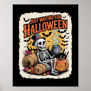 Väntar bara på Halloween _ Funny Skeleton Pumpki Poster