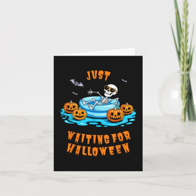 Väntar bara på Halloween Funny Skeleton-sommaren Kort (Framsida)