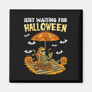 Väntar bara på Halloween Funny Skeleton Spooky S Magnet