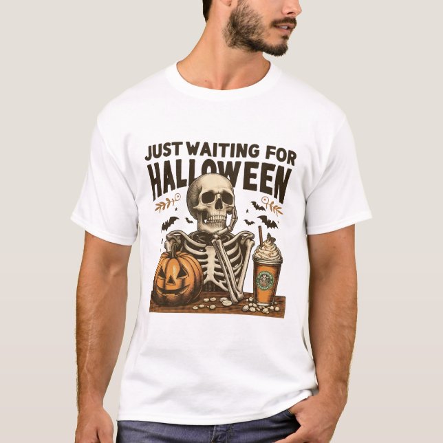 Väntar bara på Halloween Funny Skeleton T Shirt (Framsida)