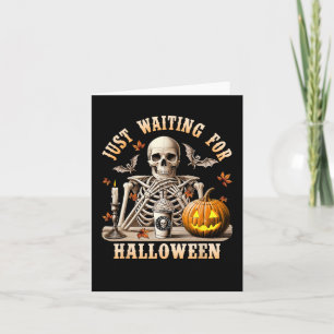 Väntar bara på Halloween Skeleton Coffee Spooky Kort