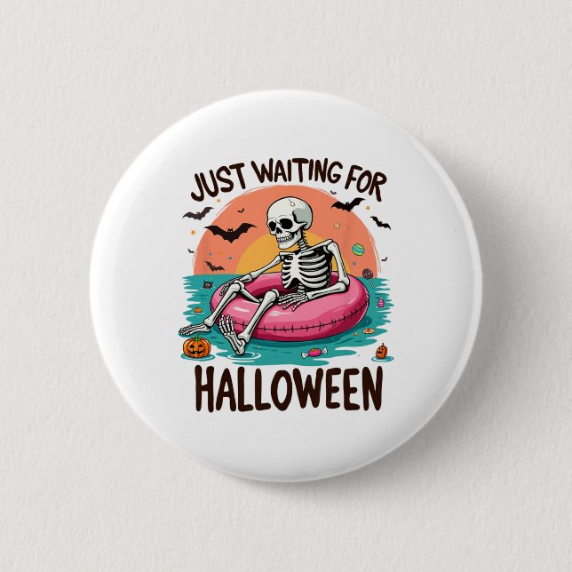 Väntar bara på Halloween Skeleton Humor Knapp (Framsida)