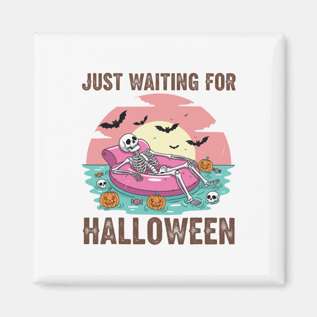 Väntar bara på Halloween Skeleton Party Hallowee Magnet (Framsidan)