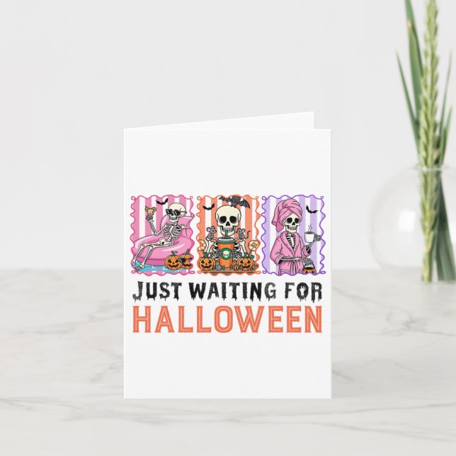 Väntar bara på Halloween Skeleton Spooky Summer Kort (Framsida)