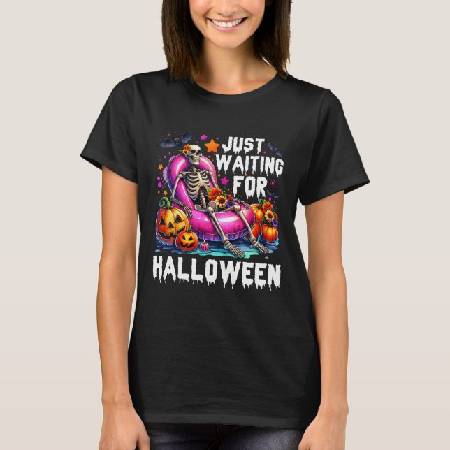 Väntar bara på Halloween Skeleton Spooky Vibe Su T Shirt (Framsida)
