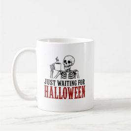 Väntar bara på Halloween-skelett Kaffemugg