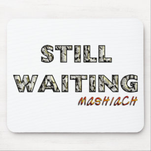 Väntar fortfarande på Mashiach.png Musmatta