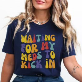 Väntar på att mina medier ska vara kvar | Psykisk  T Shirt